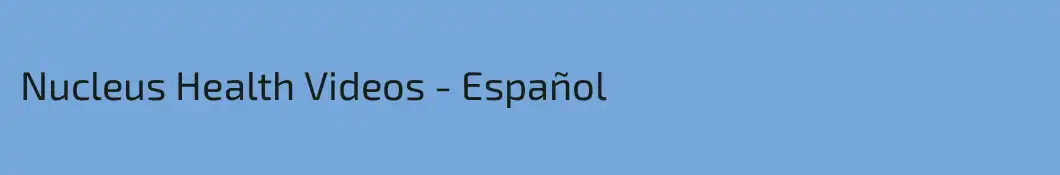 Nucleus Health Videos - Español